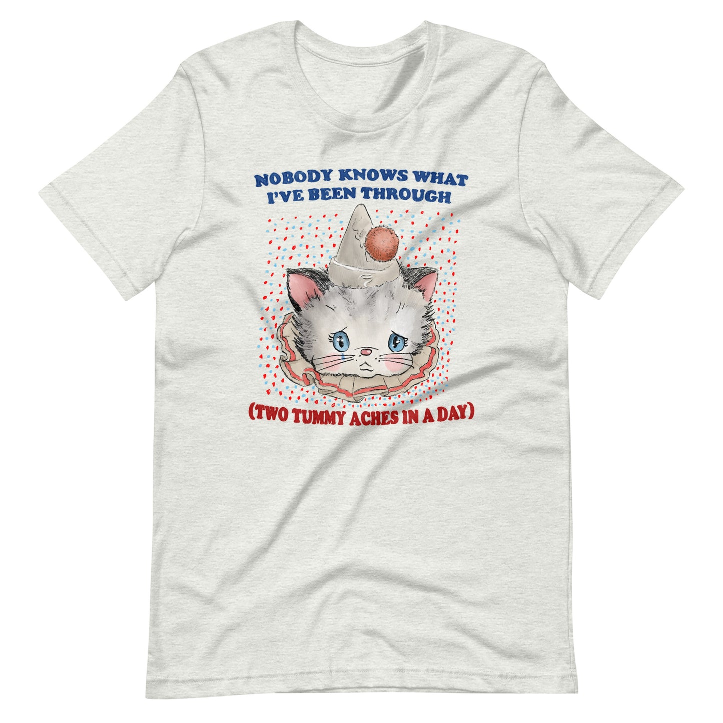 Two (2) Tummy Aches Unisex t-shirt