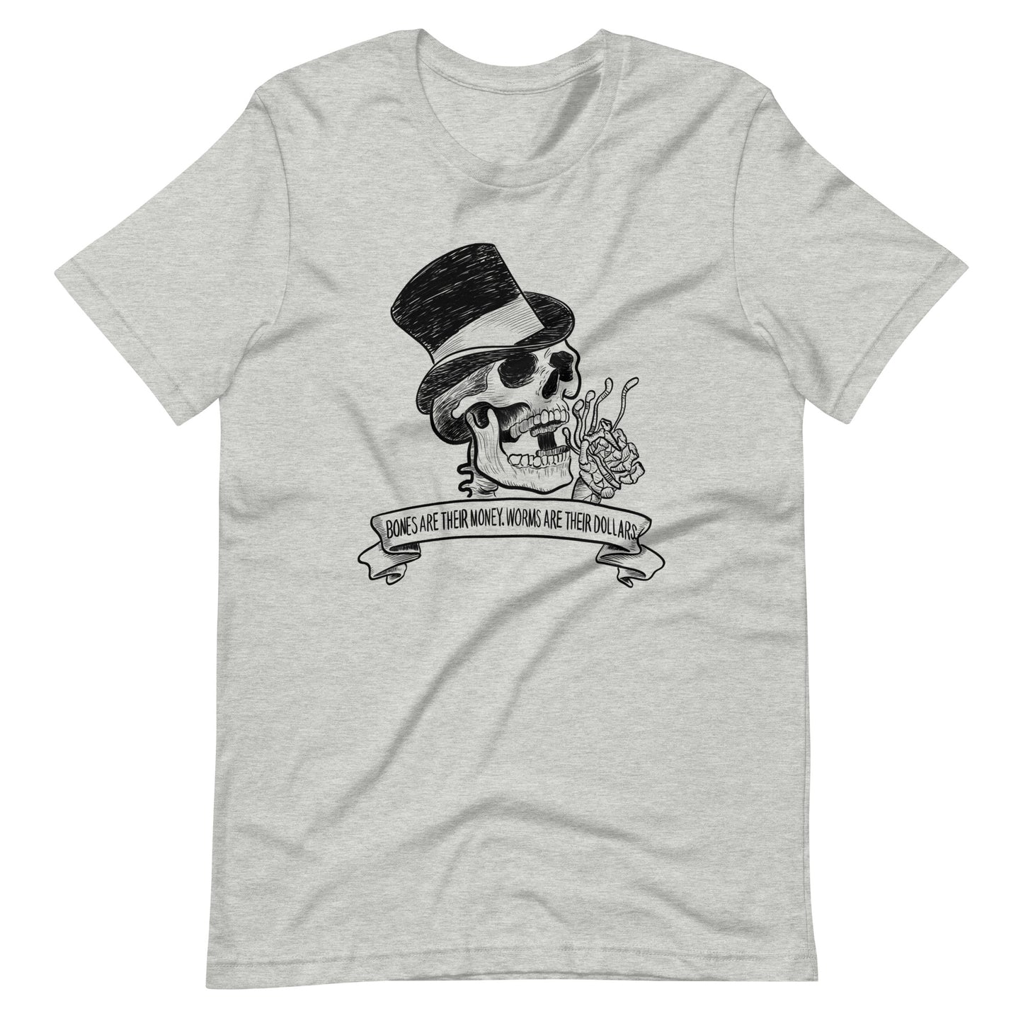 Bones r Their Money Unisex t-shirt