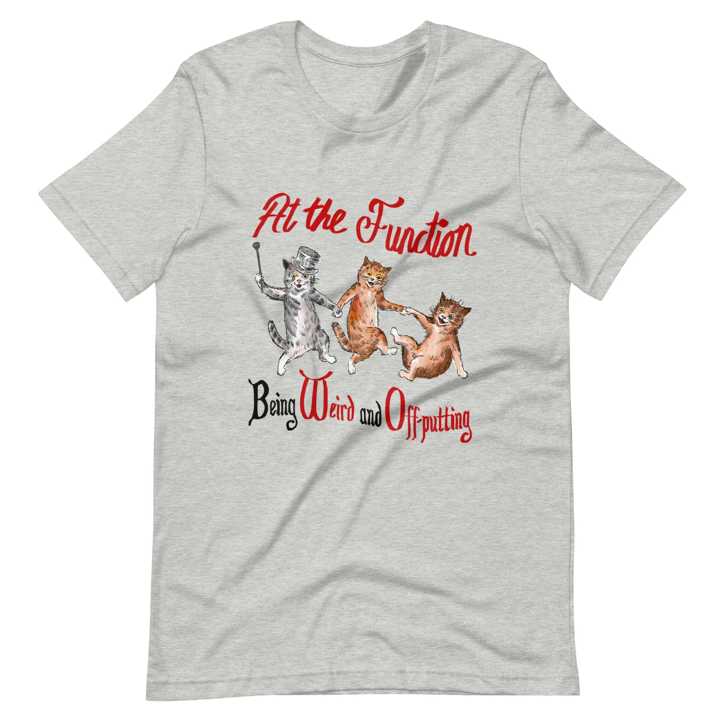 At the Function Unisex t-shirt