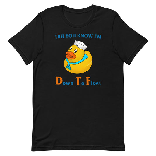 Down to Float Unisex t-shirt