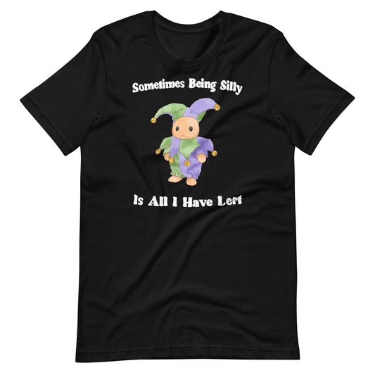 Being Silly Unisex t-shirt (Dark Version)