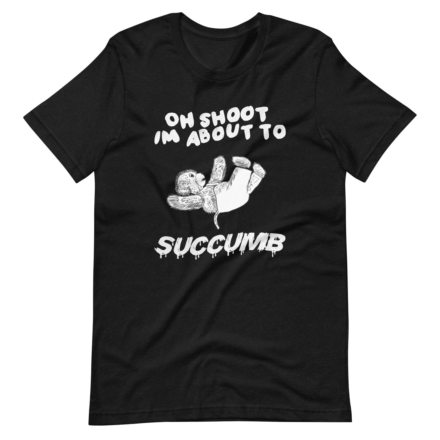 Succumb Unisex t-shirt