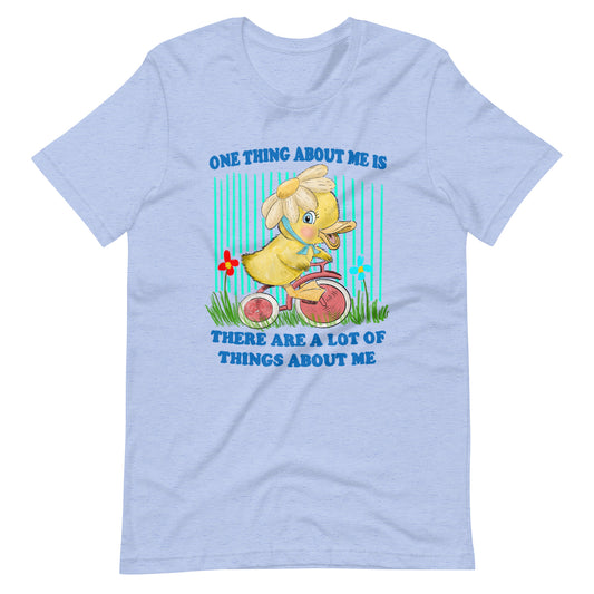 One Thing About Me Unisex t-shirt