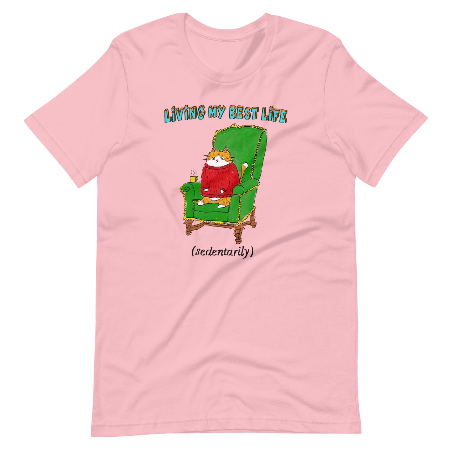 Living My Best Life Unisex t-shirt