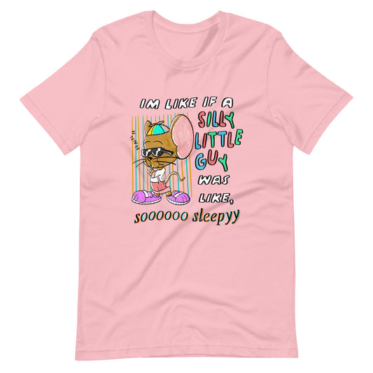 Silly/Sleepy Unisex t-shirt