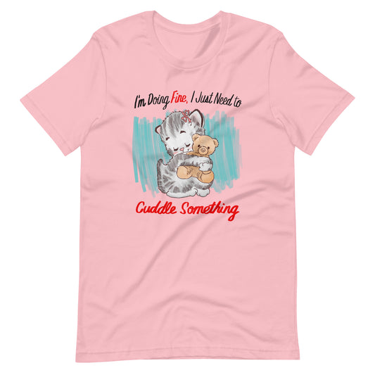 Cuddle Something Unisex t-shirt