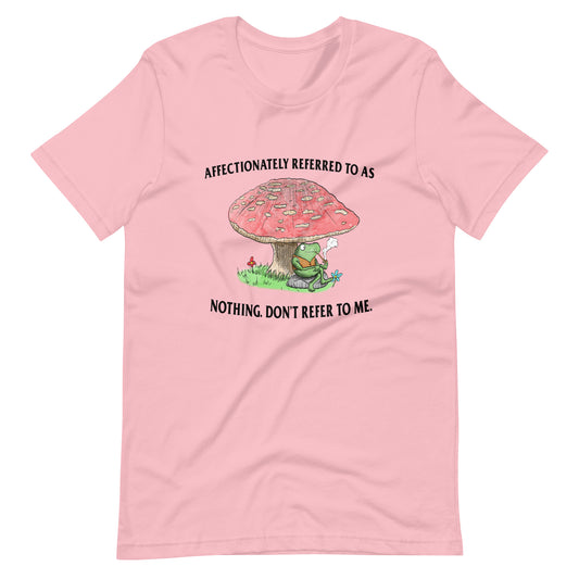 Don&#39;t Refer to Me Unisex t-shirt