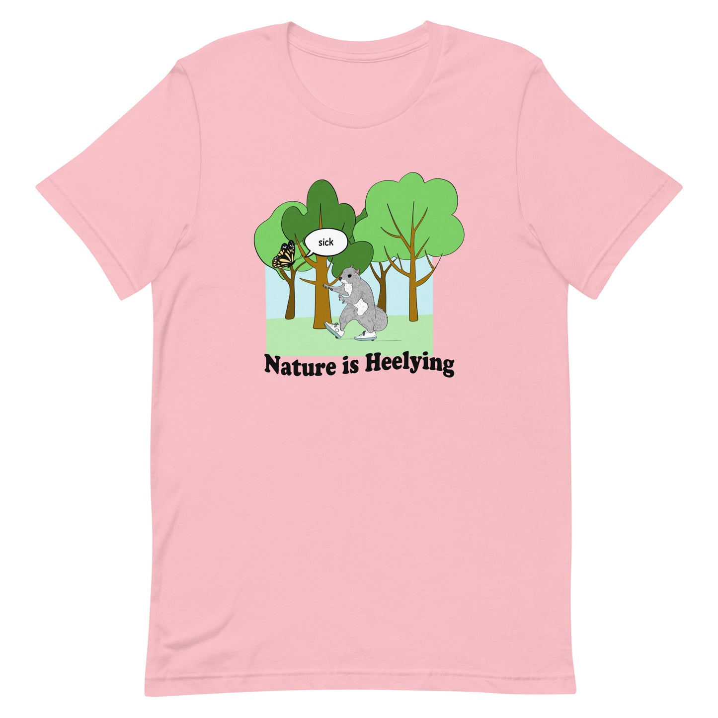 Nature is Heelying (Re-issue) Unisex t-shirt (Bella+Canvas Shirt)