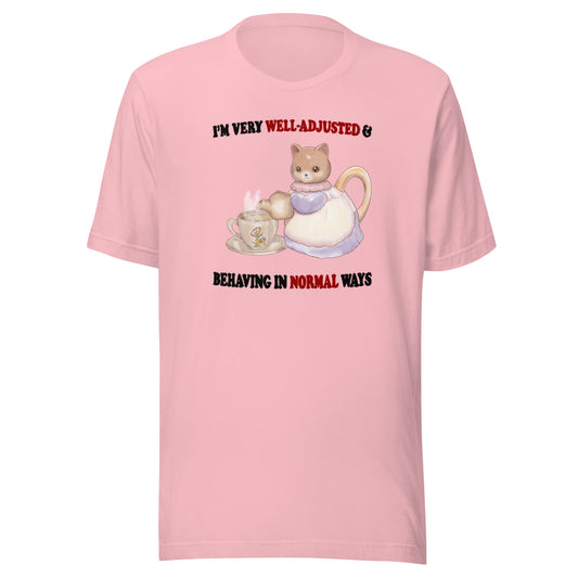 Behaving Normally Unisex t-shirt