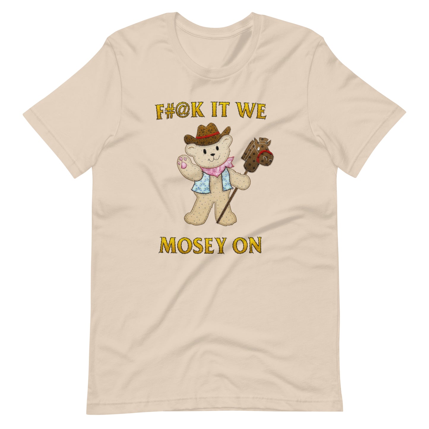 Mosey On (Not Embroidered) Unisex t-shirt