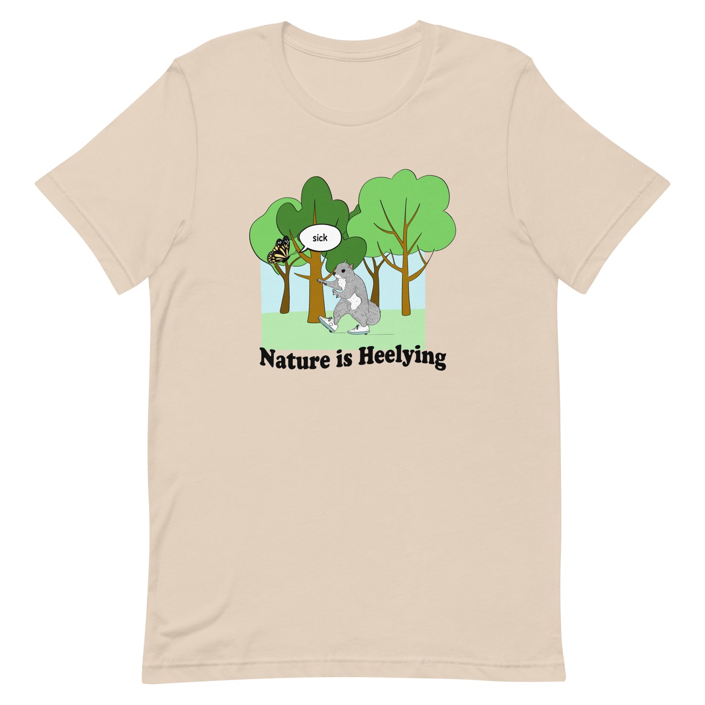 Nature is Heelying (Re-issue) Unisex t-shirt (Bella+Canvas Shirt)