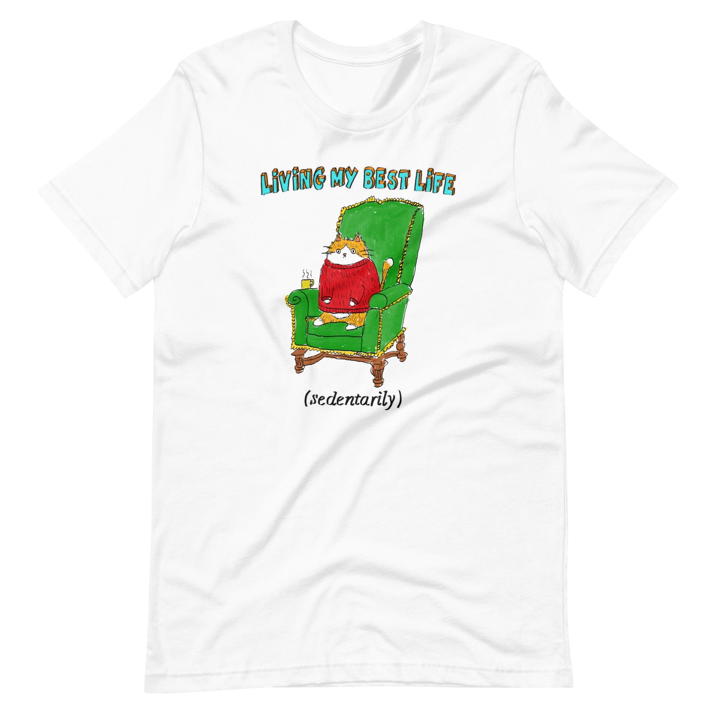 Living My Best Life Unisex t-shirt