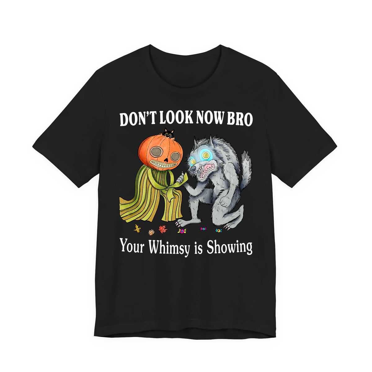 Whimsy is Showing Tee