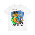 Your Vibe Sucks White Tee