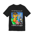 Your Vibe Sucks Black Tee